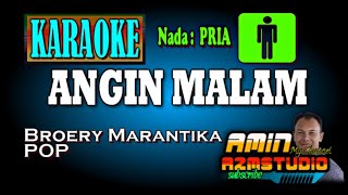 ANGIN MALAM Broery Marantika KARAOKE Nada PRIA [upl. by Skolnik201]