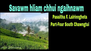 Savawm hliam chhui ngaihnawmPasaltha F Lalrinngheta part4 South Chawngtui [upl. by Nylinej]