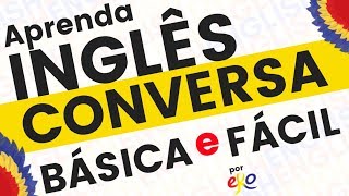 Aprenda Inglês  Conversa Básica e Fácil  Áudio Inglês e Português [upl. by Damas]