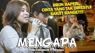 MENGAPA RONY PARULIAN  NABILA MAHARANI FT TRI SUAKA [upl. by Adnohrahs111]