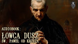 Audiobook Łowca Dusz św Paweł od Krzyża częśc 1 z 2  CC ENGDEFRRUS and more [upl. by Azilem]