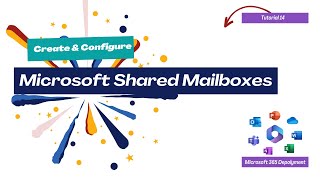 How To Create amp Configure Shared Mailboxes  Microsoft 365 Deployment [upl. by Reppart]