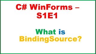 C WinForms S1E1  What is BindingSource [upl. by Ahtenak]