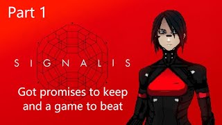 Signalis  Part 1  Got promises to keep and a game to beat [upl. by Anitsua]