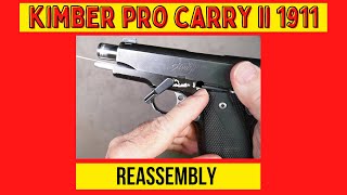 Kimber 1911 Pro Carry II Reassembly How to put your Kimber 1911 back together [upl. by Meri683]