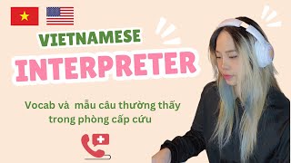 Vietnamese interpreter common vocab and phrases in the ER Thông dịch trong phòng cấp cứu 1 👩‍💻🇻🇳🇺🇸 [upl. by Minny]