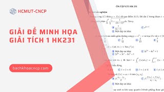 Hot Giải đề minh họa giải tích 1 HK231 [upl. by Issiah]