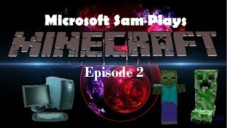 Microsoft Sam Plays Minecraft Season 1 Episode 2  KILLING PASSIVEAGGRESSIVE MOBS [upl. by Pedro]