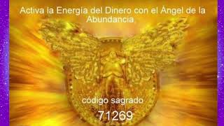 Frecuencia 71269 Código Sagrado para Activar la Energía del Dinero con el Ángel de la Abundancia [upl. by Roxie]