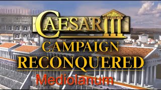 Caesar 3 Augustus Reconquered Campaign 8 Mediolanum [upl. by Assennev383]