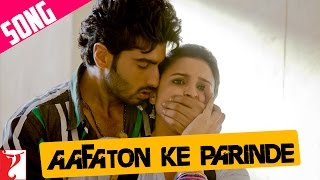 Aafaton Ke Parinde  Song  Ishaqzaade  Arjun Kapoor  Parineeti Chopra  Suraj  Divya [upl. by Auqinahs]