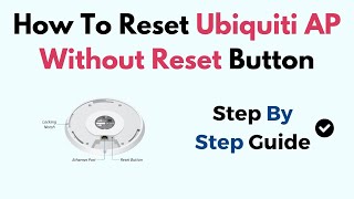 How To Reset Ubiquiti AP Without Reset Button [upl. by Porcia]