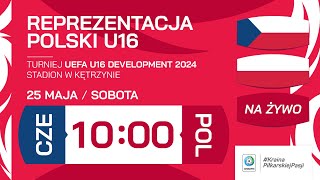 🎥 Transmisja 🔴  Polska  Czechy  UEFA U16 DEVELOPMENT 2024 [upl. by Newsom]