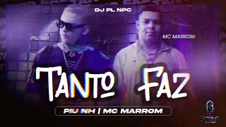 TANTO FAZ  Piu Nh MC Marrom SOUND PRODUTORA DJ PL MPC [upl. by Mcclenaghan689]