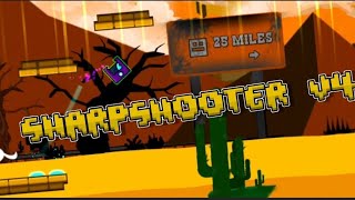 Sharpshooter v4 prewier 3 Geometry Dash 22 [upl. by Flyn580]