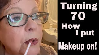 TURNING 70 How I put makeup on [upl. by Jamilla]