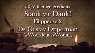 Stank vir Dank Volledige Erediens Fil 2  Ds Gustav Opperman WoordeuitsyWoning [upl. by Slavic]