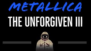 Metallica • The Unforgiven III CC Karaoke Instrumental Lyrics [upl. by Vernice907]