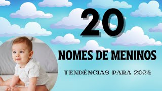 20 nomes de meninos  Tendências para 2024 [upl. by Anniahs551]