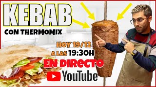 🔴 TALLER de THERMOMIX en DIRECTO 🔴 KEBAB CASEROS [upl. by Ilbert]