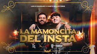 La Mamoncita del Insta  Gabito Ballesteros x Luis R Conriquez [upl. by Inaliak149]