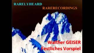 Walther Geiser Festliches Vorspiel [upl. by Aicenev]