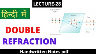 Double Refraction  Birefringence  Engineering Physics Tutorial  polarization [upl. by Annairba]