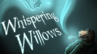 Whispering Willows Full Walkthrough  Complete Walkthrough [upl. by Ellitnahc997]