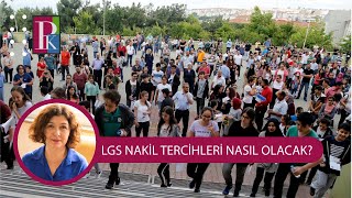 LGS NAKİL UYGULAMASI NEDİR TERCİHLER NASIL YAPILIR [upl. by Zitvaa]