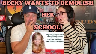 Becky Wants to Demolish Her School in Dublin REACTION [upl. by Cath]