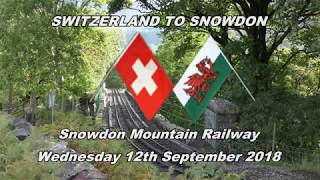 SWITZERLAND TO SNOWDON  Snowdon Mountain Railway 120918 [upl. by Salzhauer]