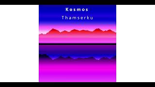 Kosmos  Thamserku [upl. by Emily]