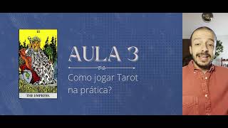 AULA 3 Como Jogar Tarot na Prática  OFICINA DO TAROT PROFISSIONAL [upl. by Aihtnamas]