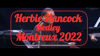 Herbie Hancock  Medley  Montreux 2022 [upl. by Almira]