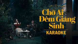 CHỜ AI ĐÊM GIÁNG SINH  HẰNG BINGBOONG  OFFICIAL KARAOKE  ACOUSTIC [upl. by Trillby786]