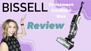 Bissell Crosswave Cordless Max Review [upl. by Skardol]