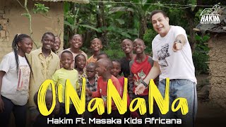 ONaNaNa  Hakim Ft Masaka Kids Africana l حكيم  اونانانا [upl. by Natie]