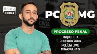 PROCESSO PENAL  Inquérito  PCMG Polícia Civil de MINAS GERAIS [upl. by Sephira]