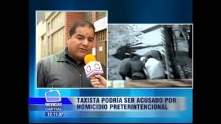 Taxista podría ser acusado por homicidio preintencional [upl. by Mannes289]