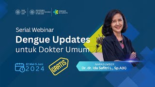 Webinar Seri 4 Diagnosis dan Tatalaksana Dengue [upl. by Ajed]