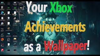 Set your Xbox ACHiEVEMENTS as a WALLPAPER Desktop Background [upl. by Esten]