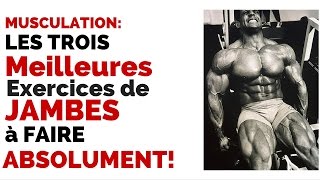 Musculation Les 3 Meilleurs Exercices de Jambes à Faire Absolument [upl. by Bashee]