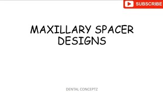 Maxillary Spacers [upl. by Vallie]