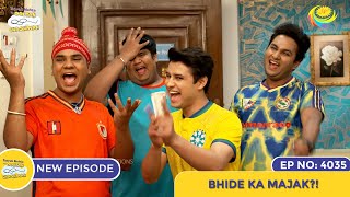 NEW Ep 4035  Bhide Ka Majak I Taarak Mehta Ka Ooltah Chashmah  तारक मेहता [upl. by Tatianna]