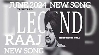 RAAJ DILA TE KARAN LAYI ASI JAMEYA  RAAJ SIDHU MOOSEWALA NEW HIT TRENDING SONG JUNE 2024 [upl. by Carnay]