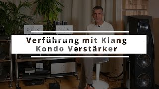 Verführung mit Klang  Kondo Verstärker [upl. by Hans]