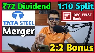 IDFC First Bank  Tata Steel Merger • Stocks Declared High Dividend Bonus amp Split With Ex Dates [upl. by Abigail]