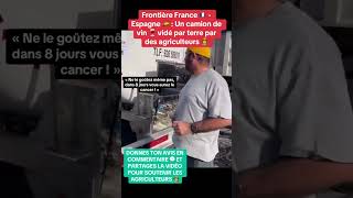 Une citerne de vin ESPAGNOL vidé par nos agriculteurs français 🇨🇵🧑‍🌾 france agriculteur [upl. by Day]