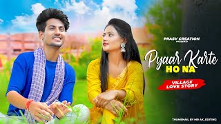 Pyaar Karte Ho Na  Village Love Story  Stebin B Shreya G  Prashant amp Ruhi  PRASV Creation [upl. by Yesor]