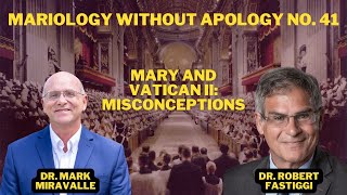 Mariology Without Apology No 41  Mary and Vatican II Misconceptions [upl. by Joyce224]